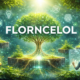 Florncelol Explained: Meaning, Uses, Benefits, and Modern Relevance