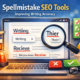 Spellmistake SEO Tools: Smarter Writing Accuracy for Content